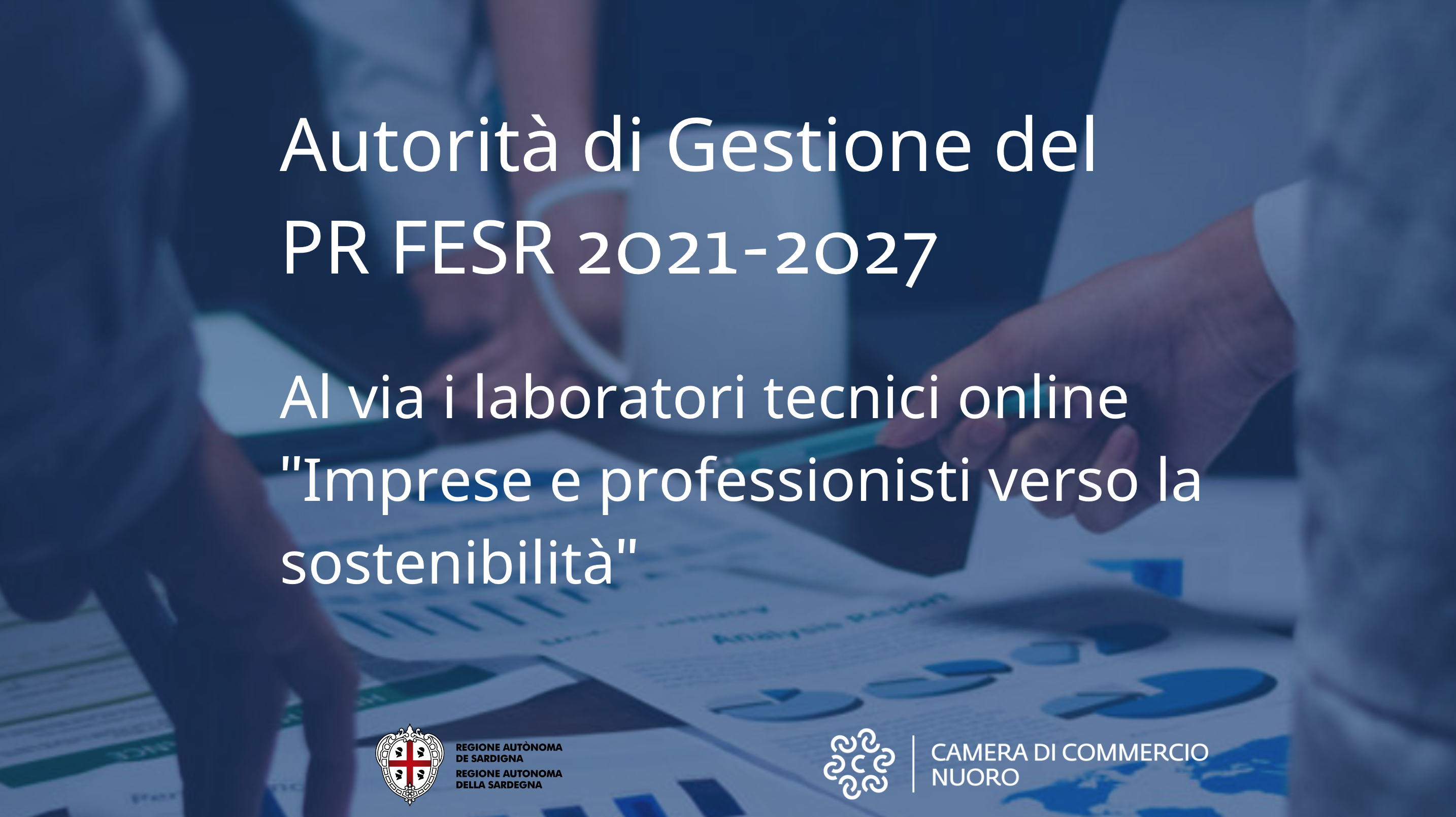 Visualizza il contenuto: Autorità di Gestione del PR FESR 2021-2027: Al via il percorso di laboratori tecnici online "Imprese e professionisti verso la sostenibilità"