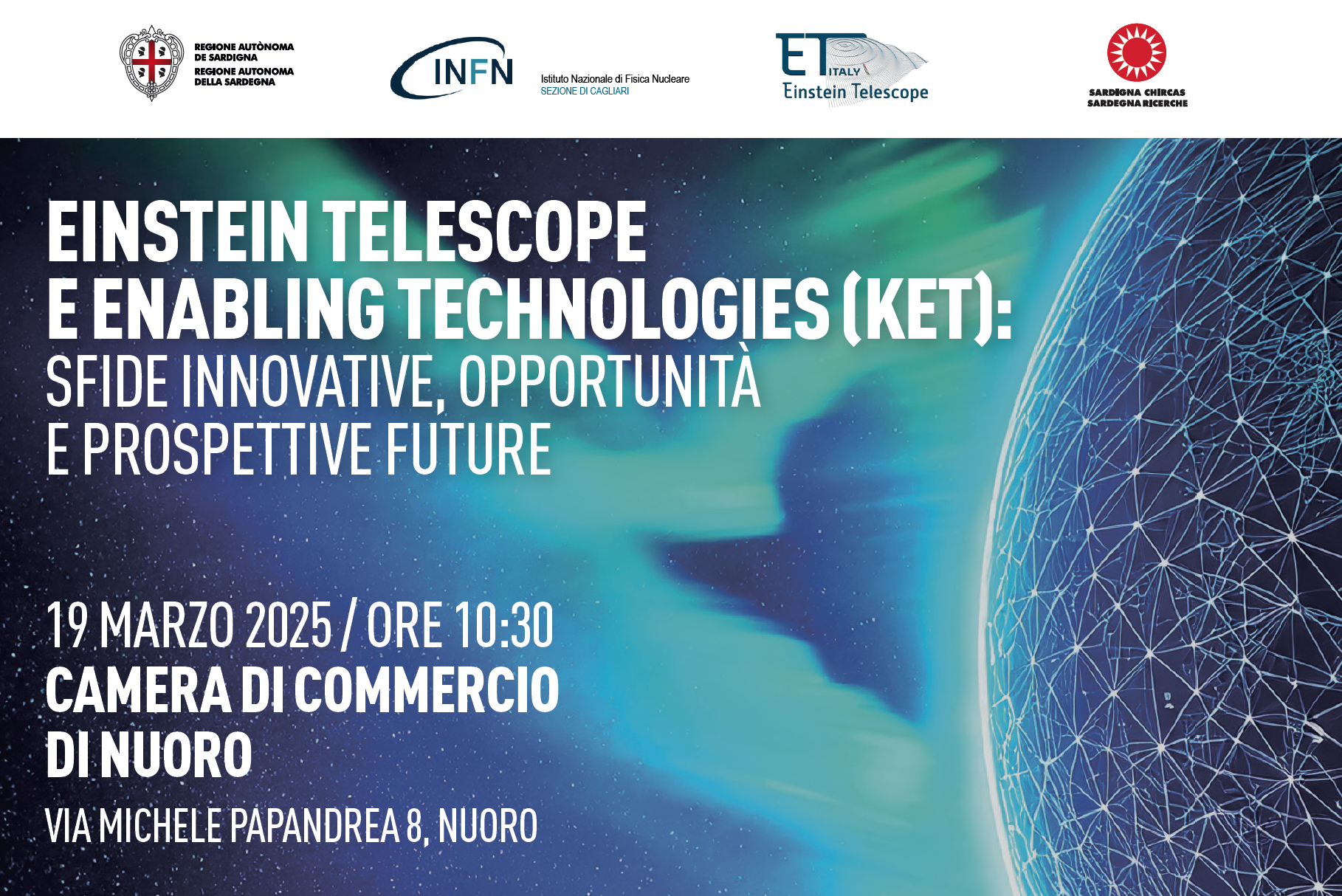 Visualizza il contenuto: Convegno "EINSTEIN TELESCOPE E ENABLING TECHNOLOGIES (KET): sfide innovative, opportunità e prospettive future" - 19.03.2025